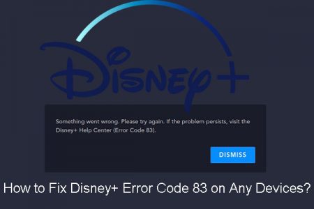 How to Fix Disney Plus Error Code 83? [7 Ways]