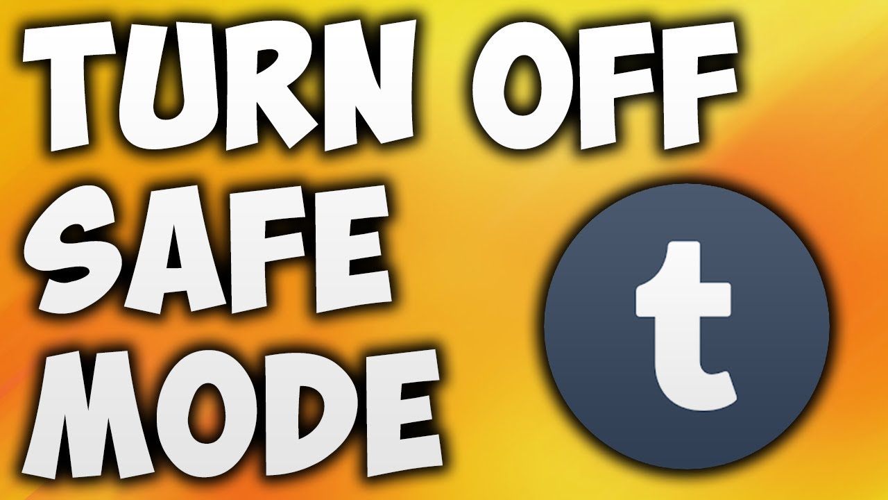 Bypass Tumblr Safe Mode Disable With Without Account